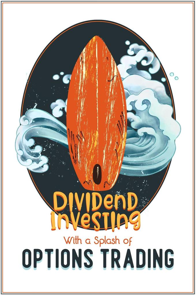Dividend Investing with a Splash of Options Trading (Financial Freedom #224)