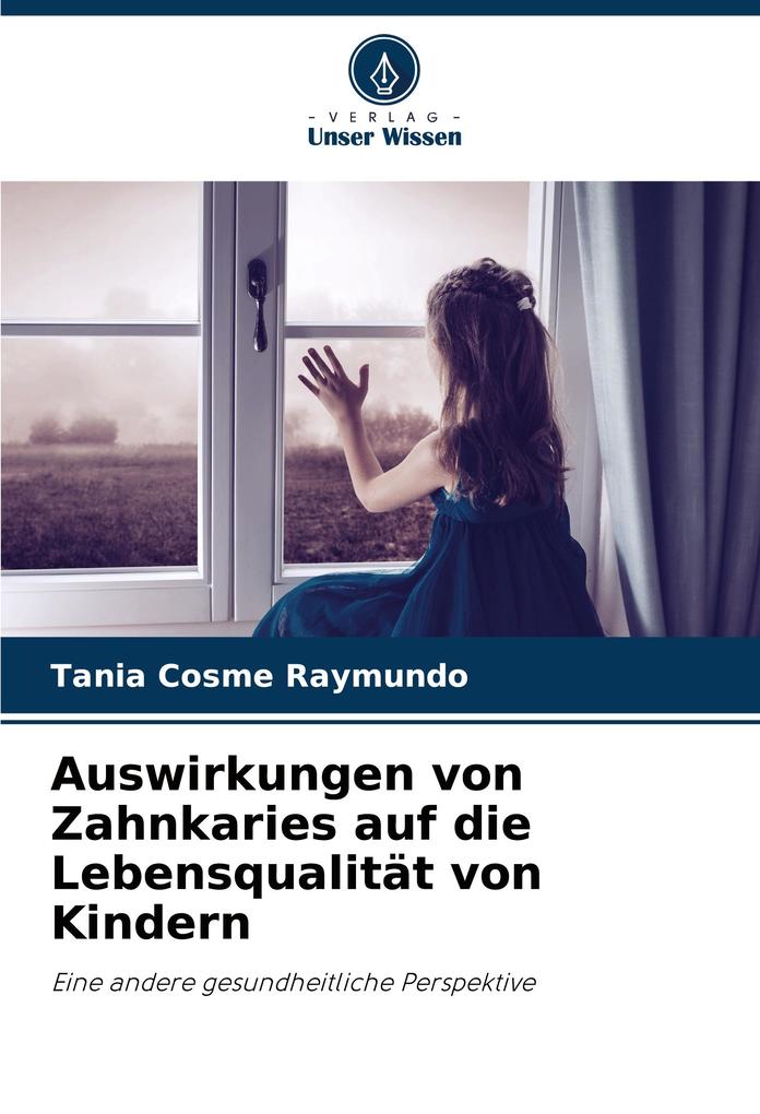 Auswirkungen von Zahnkaries auf die Lebensqualität von Kindern