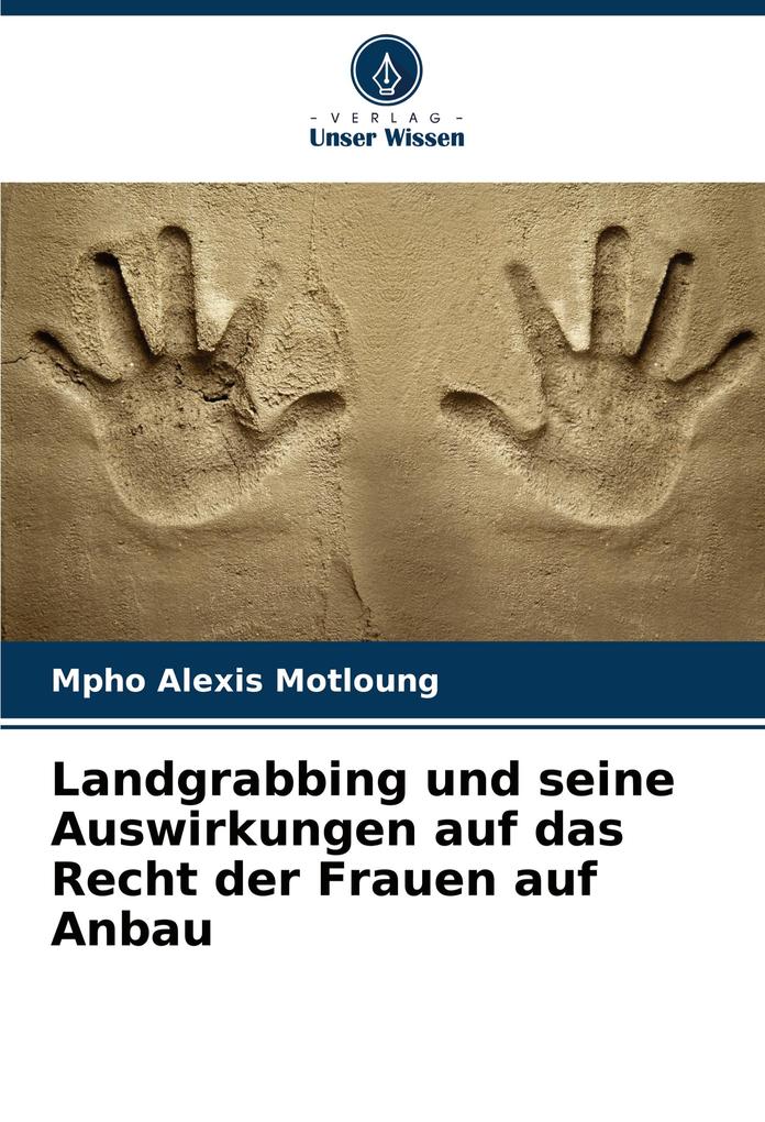 Landgrabbing und seine Auswirkungen auf das Recht der Frauen auf Anbau