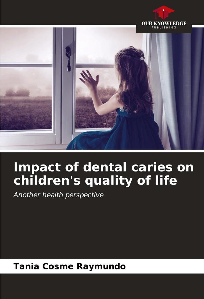Impact of dental caries on children's quality of life