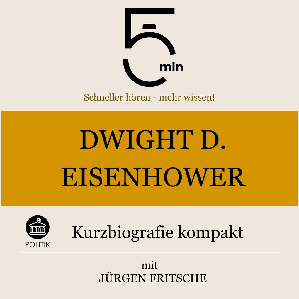 Dwight D. Eisenhower: Kurzbiografie kompakt