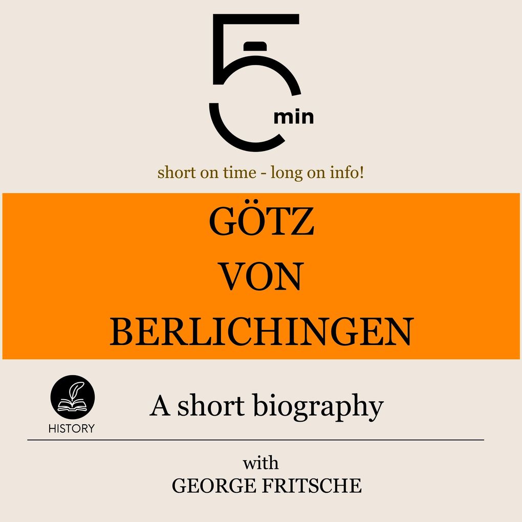 Götz von Berlichingen: A short biography