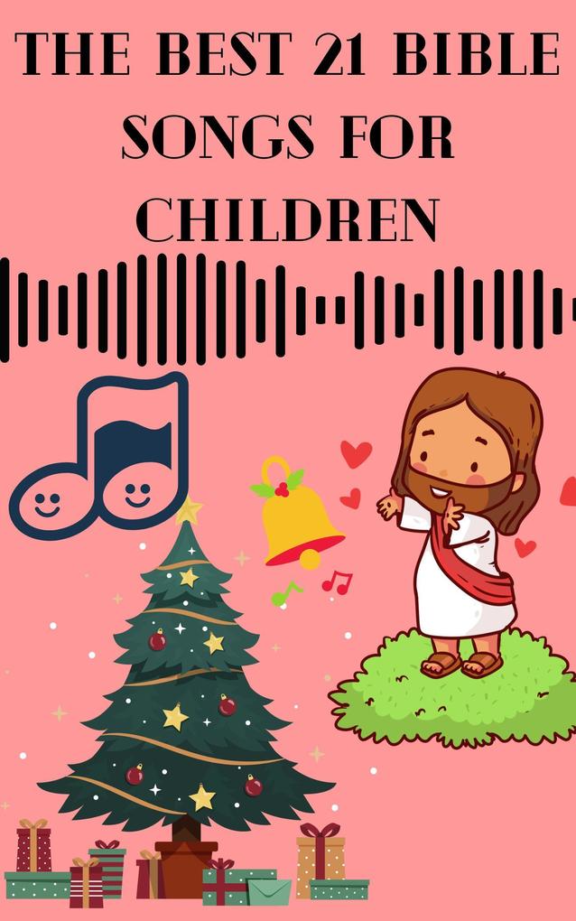 The Best 21 Bible Songs for Children