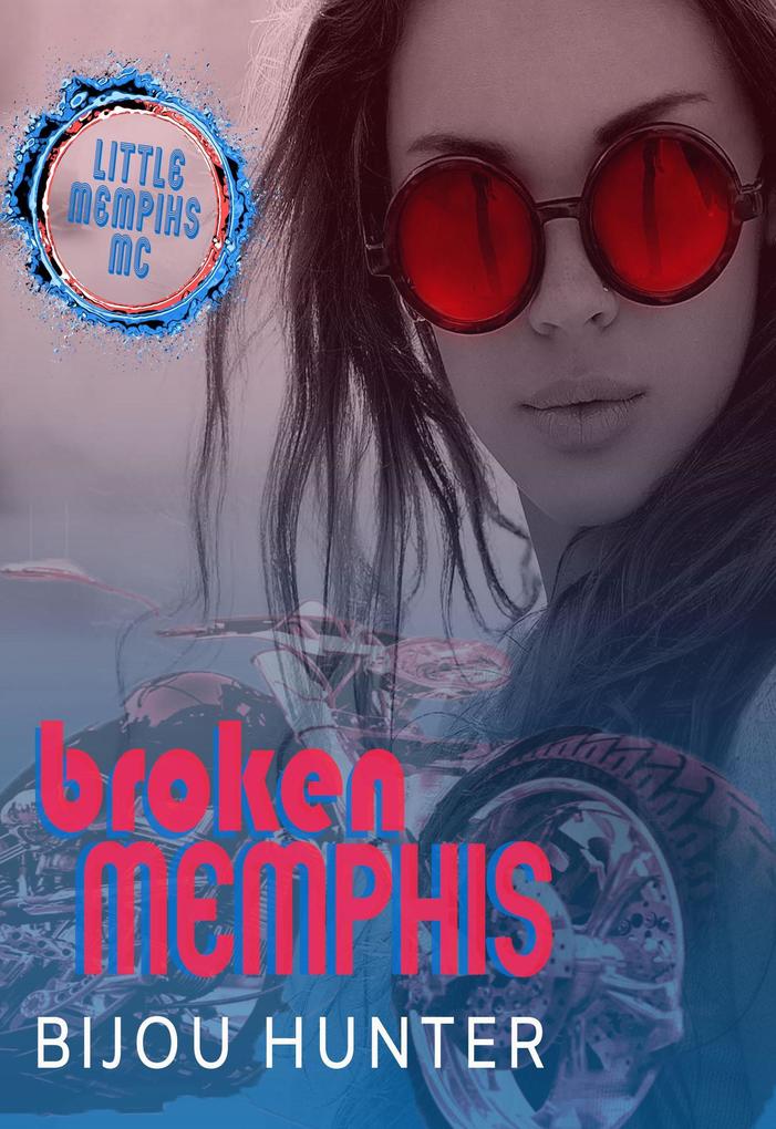 Broken Memphis (Little Memphis MC #2)