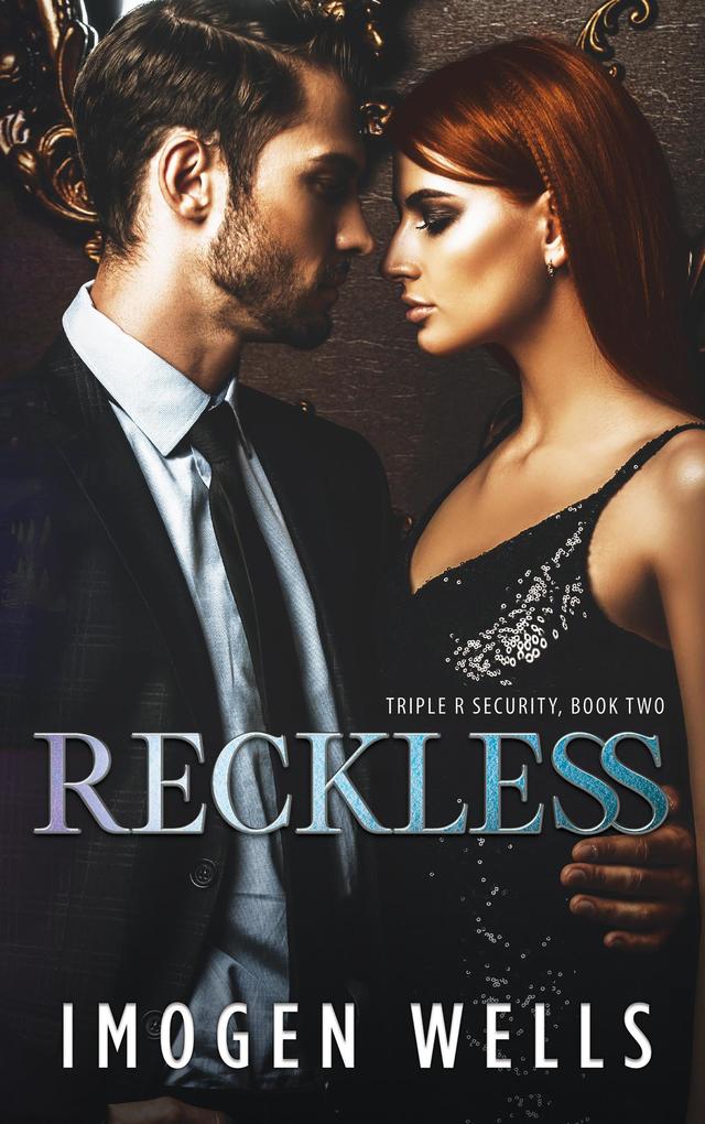 Reckless (Triple R Security Series #2)