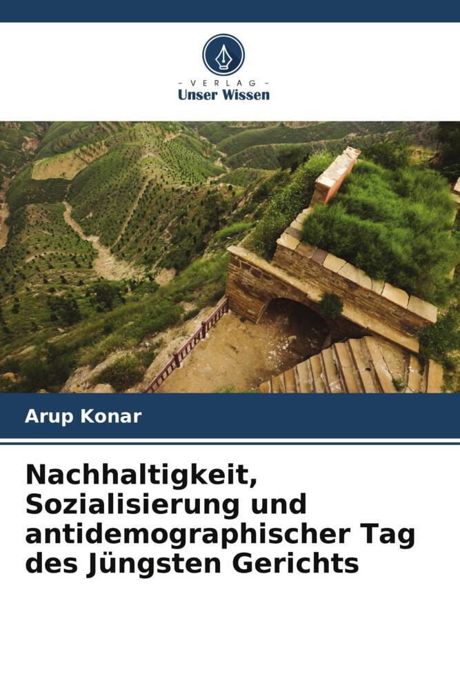 Nachhaltigkeit Sozialisierung und antidemographischer Tag des Jüngsten Gerichts