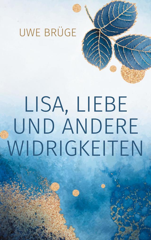 Lisa Liebe und andere Widrigkeiten