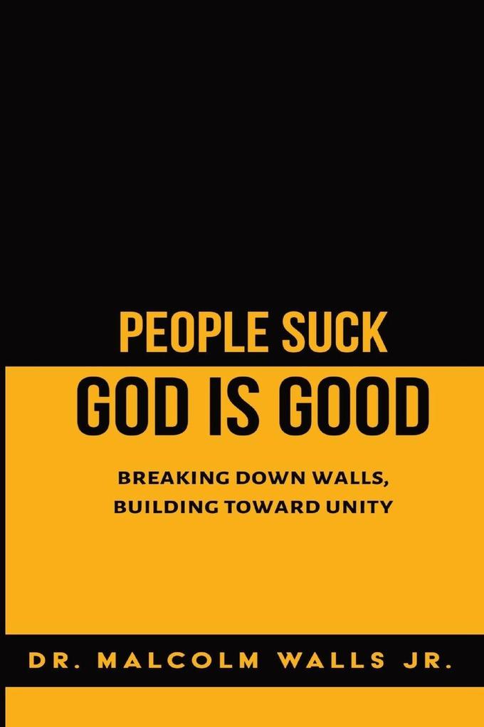 People Suck God Is Good