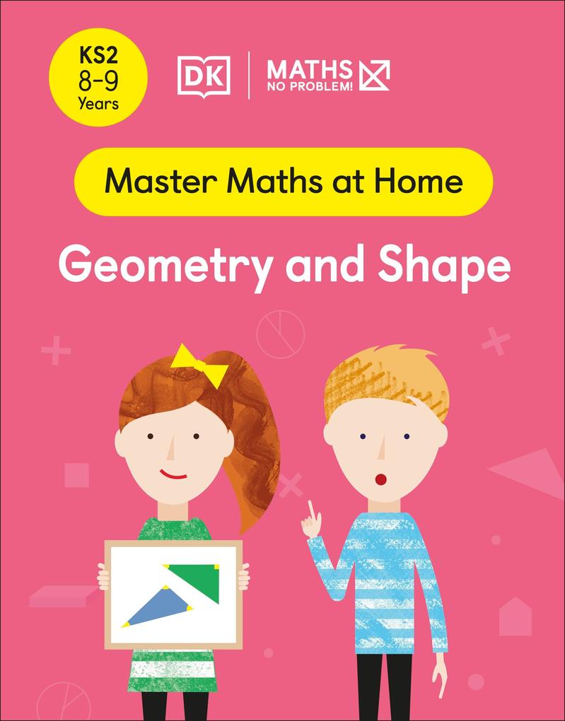 Maths - No Problem! Geometry and Shape Ages 8-9 (Key Stage 2)