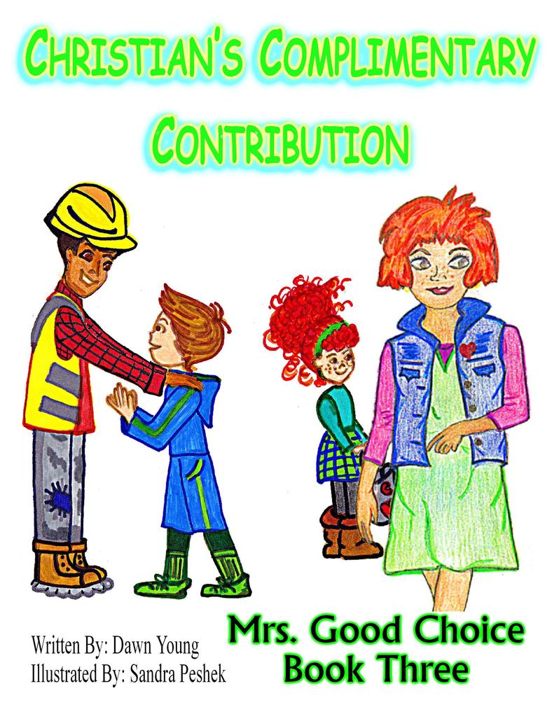 Christian‘s Complimentary Contribution (Mrs. Good Choice #3)