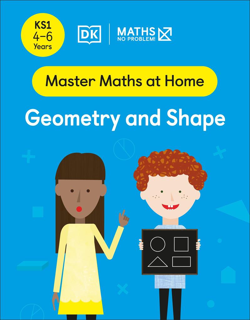 Maths - No Problem! Geometry and Shape Ages 4-6 (Key Stage 1)