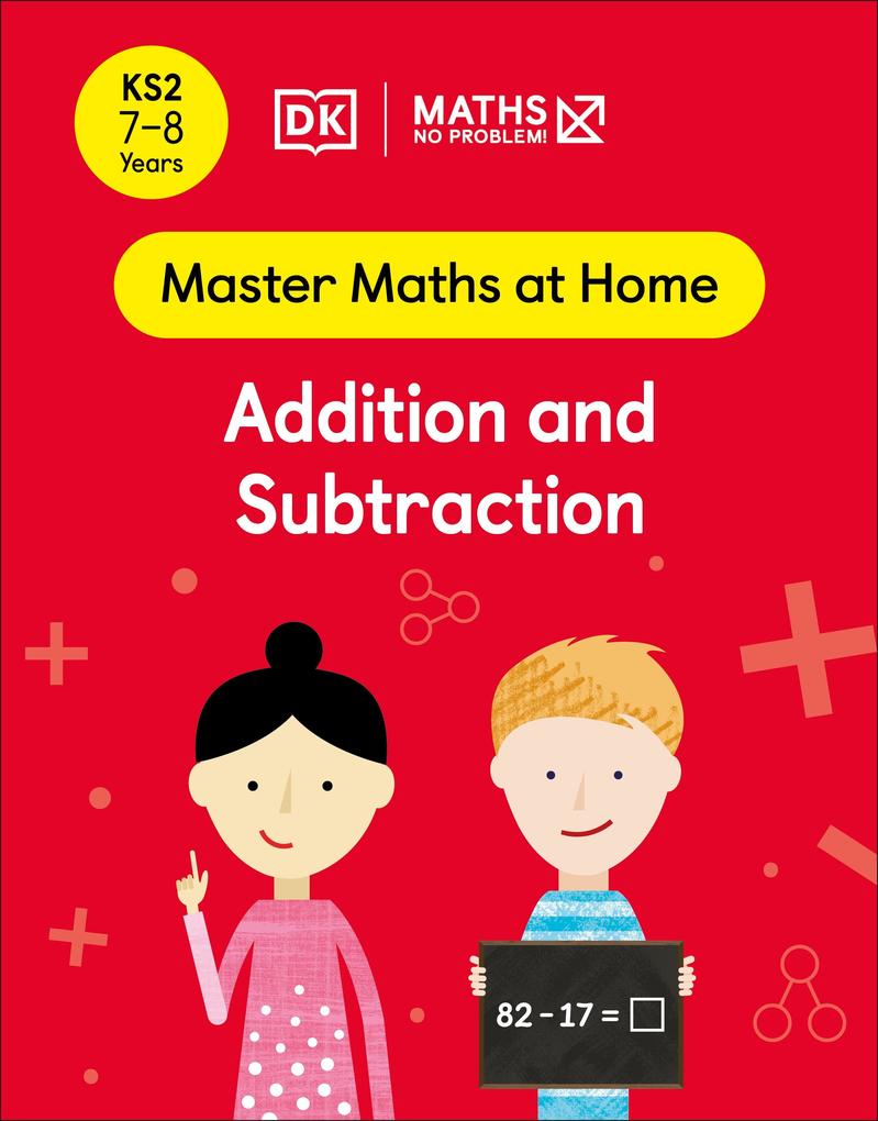 Maths - No Problem! Addition and Subtraction Ages 7-8 (Key Stage 2)