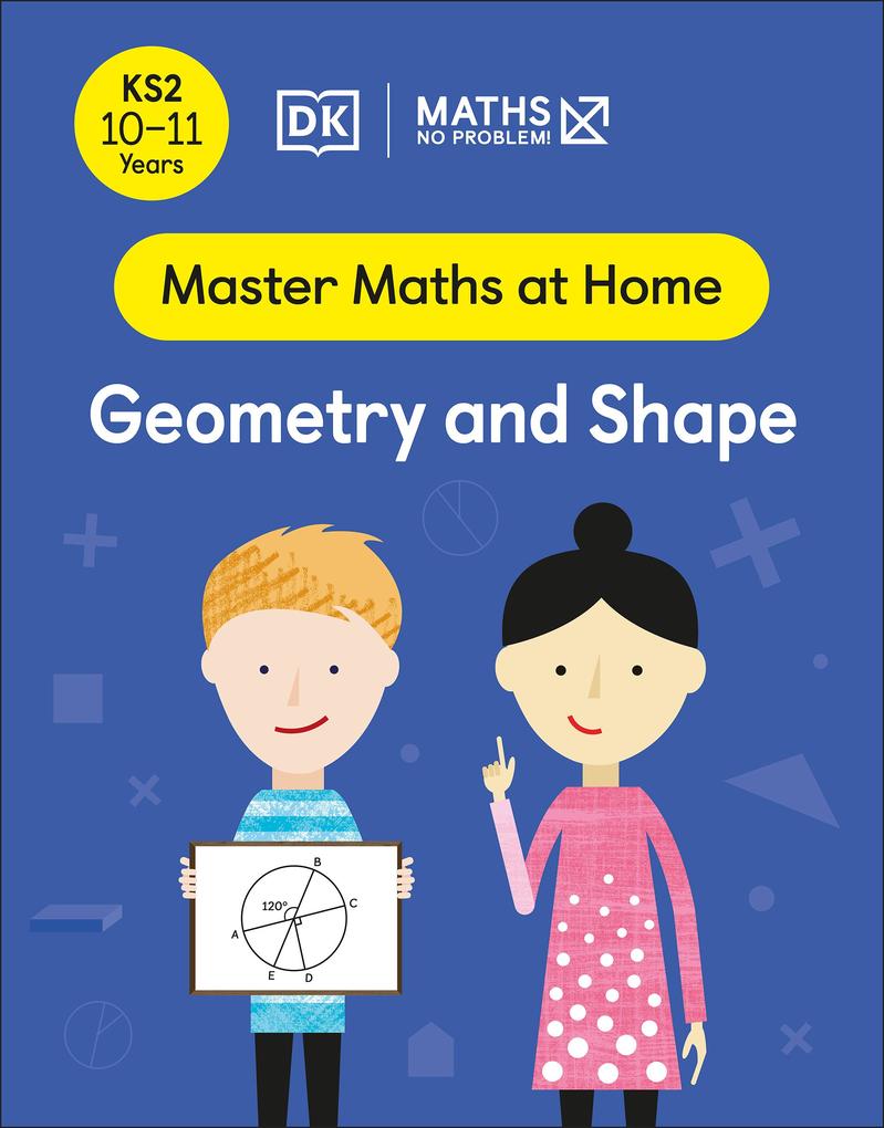 Maths - No Problem! Geometry and Shape Ages 10-11 (Key Stage 2)