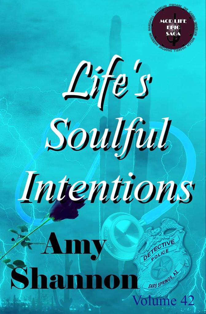 Life‘s Soulful Intentions (MOD Life Epic Saga #42)