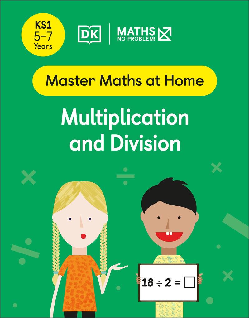 Maths - No Problem! Multiplication and Division Ages 5-7 (Key Stage 1)