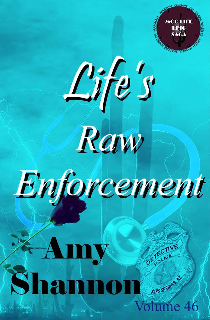Life‘s Raw Enforcement (MOD Life Epic Saga #46)