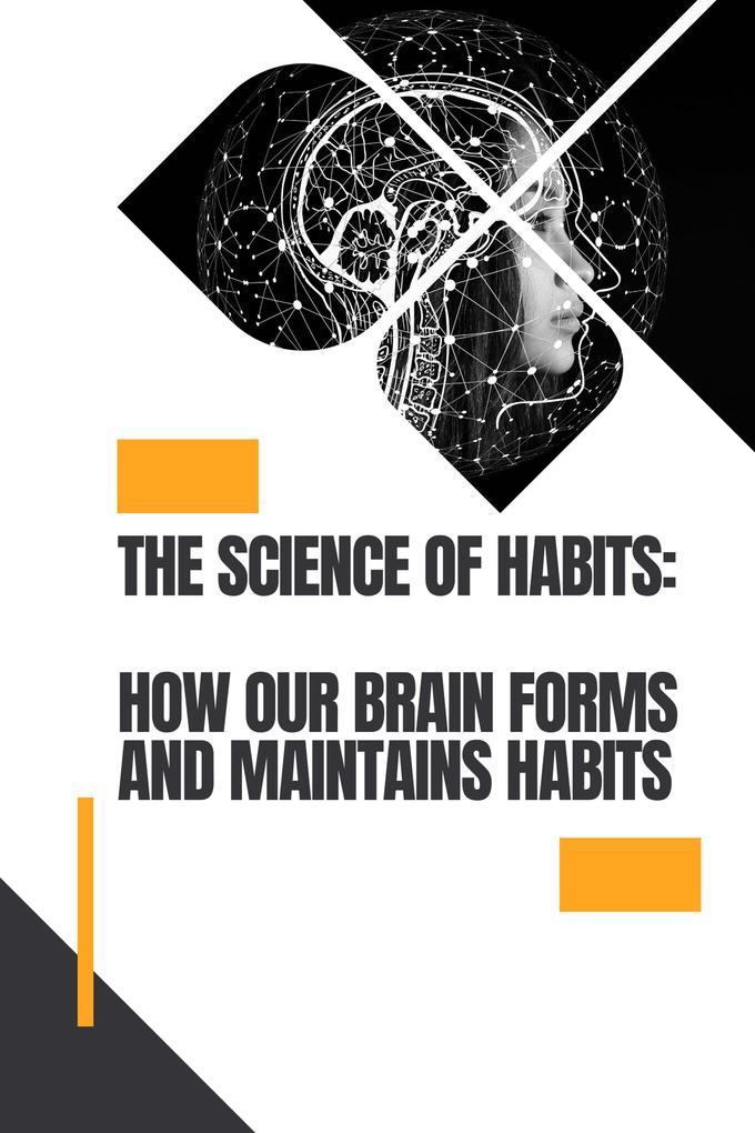 The Science of Habits (Self help #6)