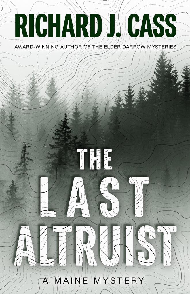 The Last Altruist (A Maine Mystery #1)