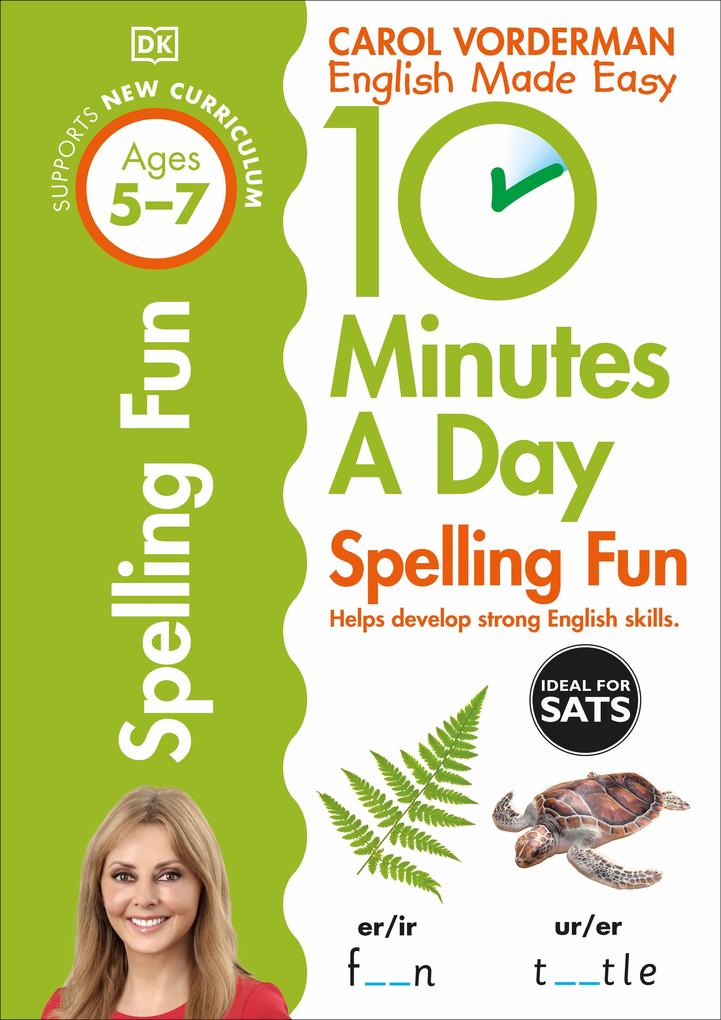 10 Minutes A Day Spelling Fun Ages 5-7 (Key Stage 1)