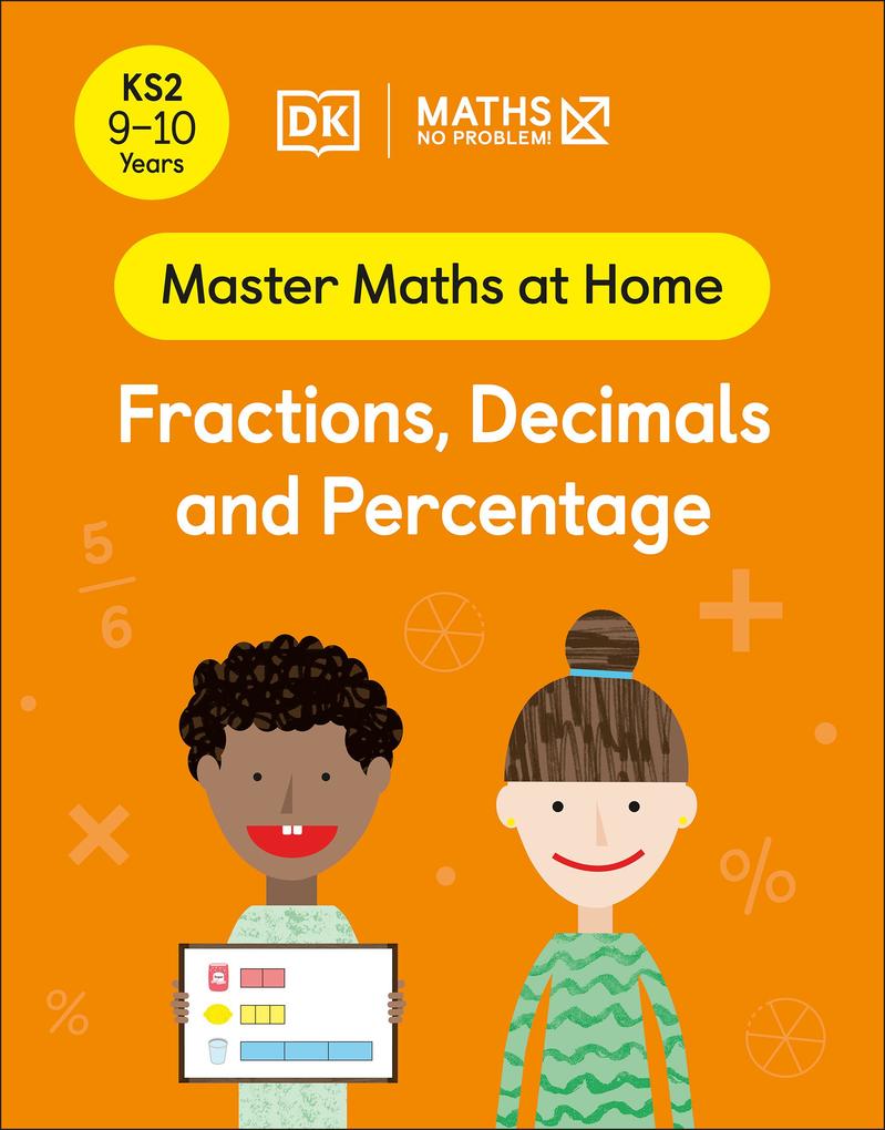 Maths - No Problem! Fractions Decimals and Percentage Ages 9-10 (Key Stage 2)