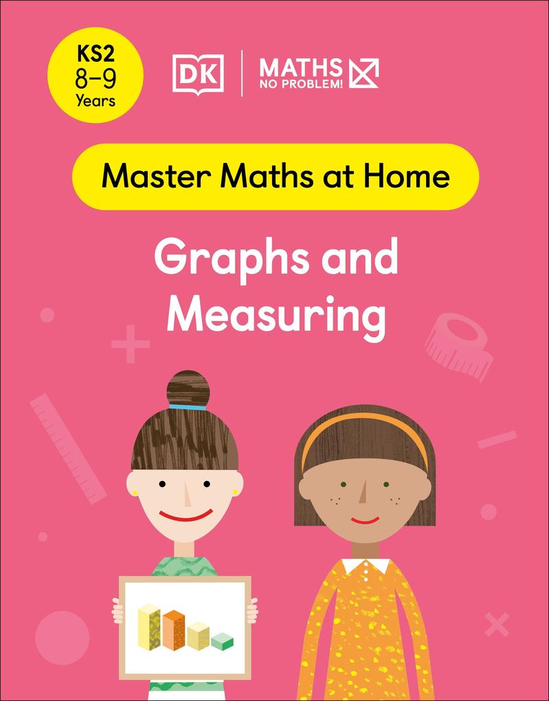 Maths - No Problem! Graphs and Measuring Ages 8-9 (Key Stage 2)