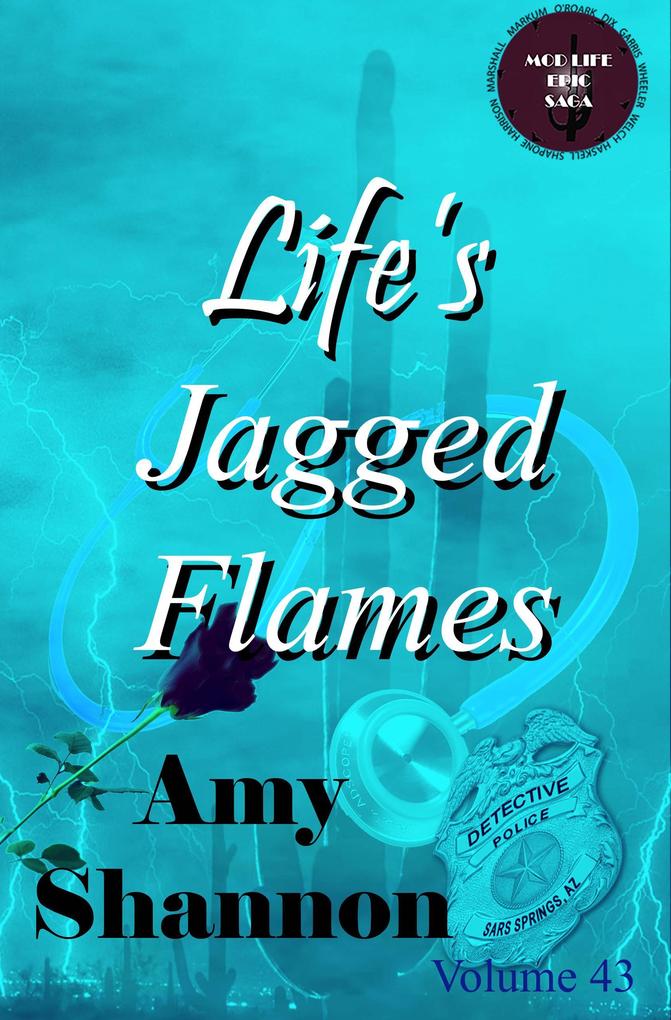 Life‘s Jagged Flames (MOD Life Epic Saga #43)