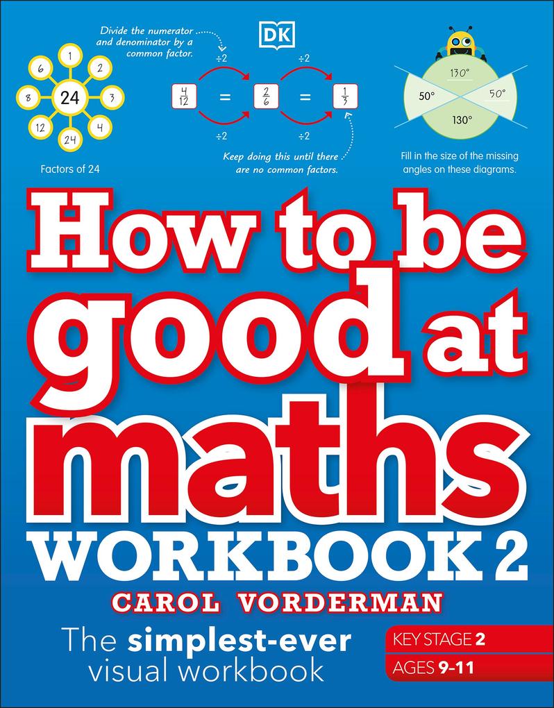 How to be Good at Maths Workbook 2 Ages 9-11 (Key Stage 2)