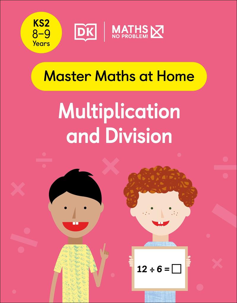 Maths - No Problem! Multiplication and Division Ages 8-9 (Key Stage 2)