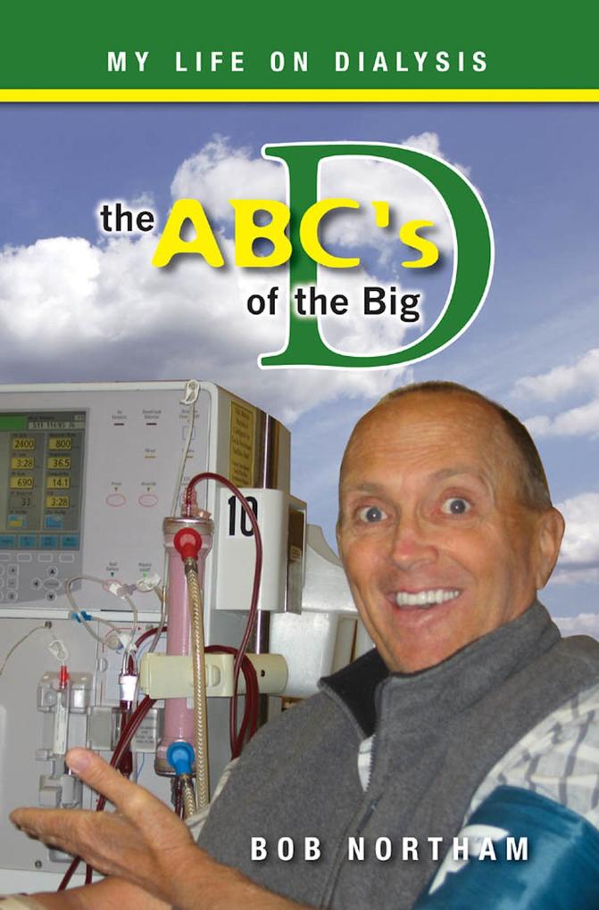 The ABC‘s of the Big D: My Life on Dialysis