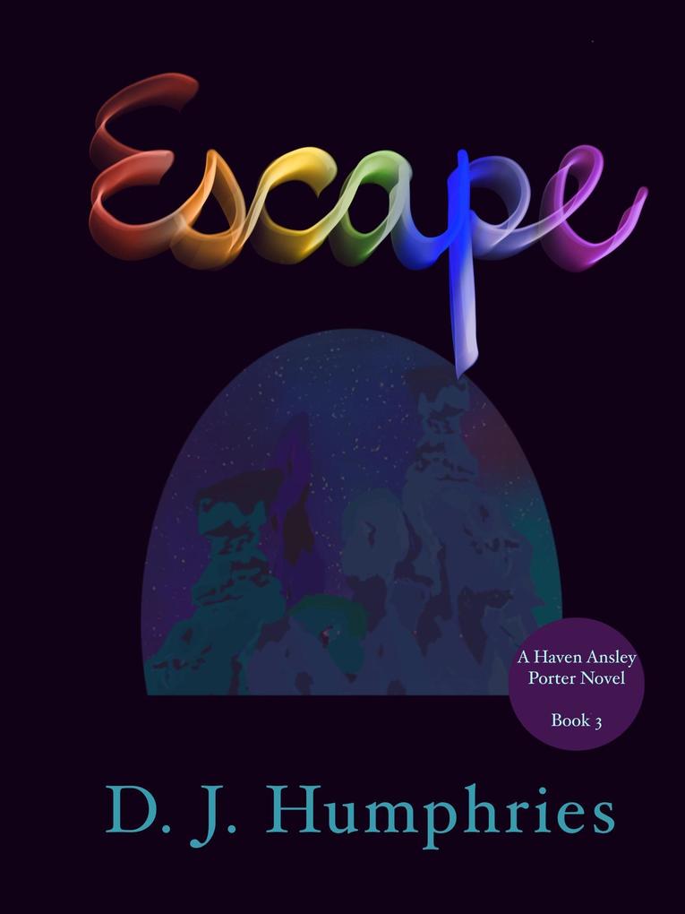 Escape - Haven Ansley Porter Book 3