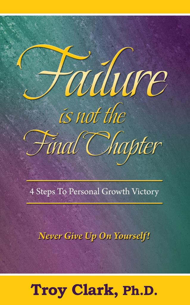 Failure Is Not The Final Chapter