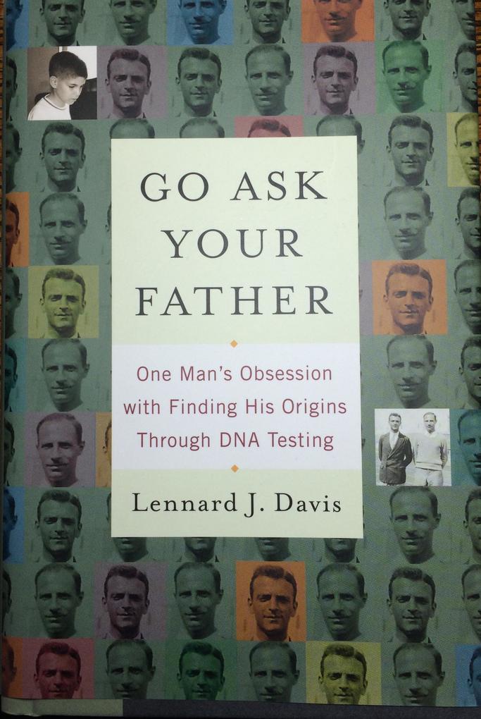 Go Ask Your Father: One Man‘s Obsession with Finding His Origins Through DNA Testing
