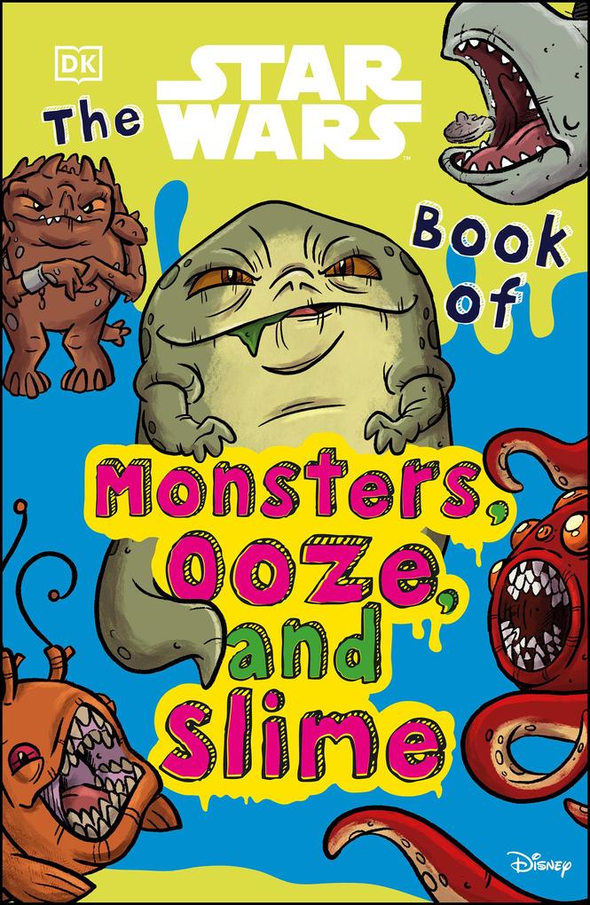 The Star Wars Book of Monsters Ooze and Slime