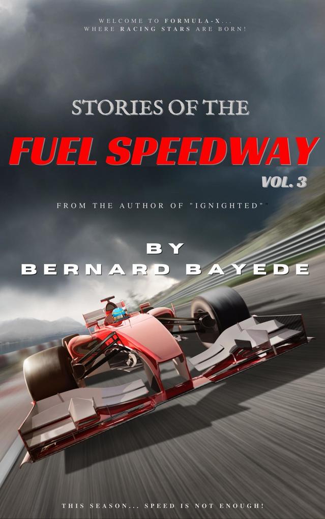 Stories of the Fuel Speedway (Volume 3)