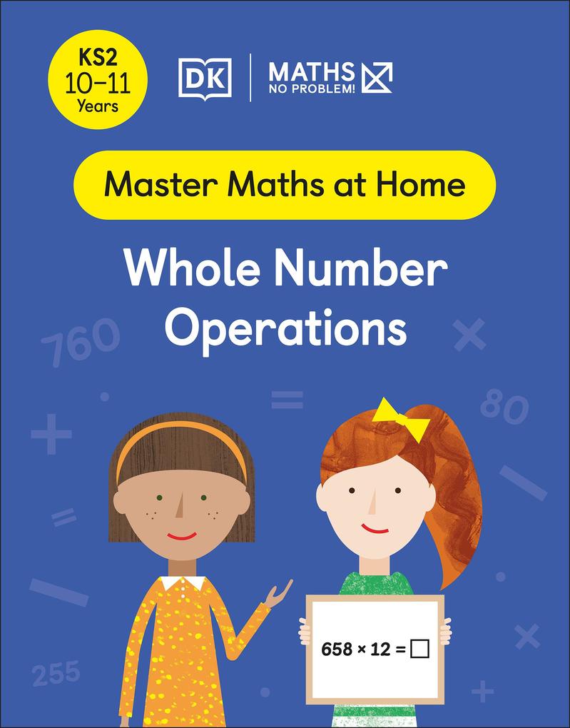 Maths - No Problem! Whole Number Operations Ages 10-11 (Key Stage 2)