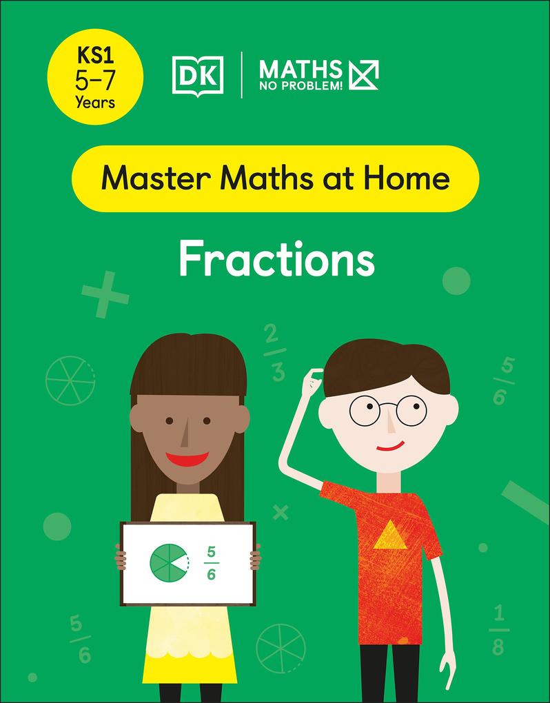 Maths - No Problem! Fractions Ages 5-7 (Key Stage 1)