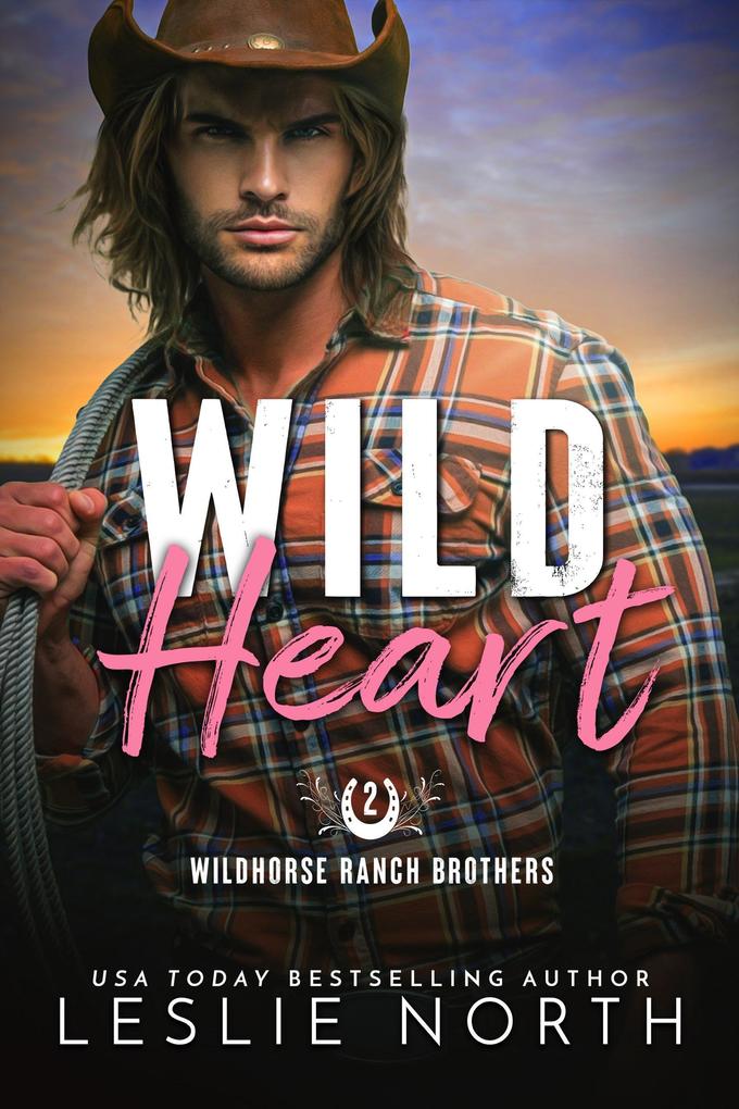 Wild Heart (Wildhorse Ranch Brothers #2)