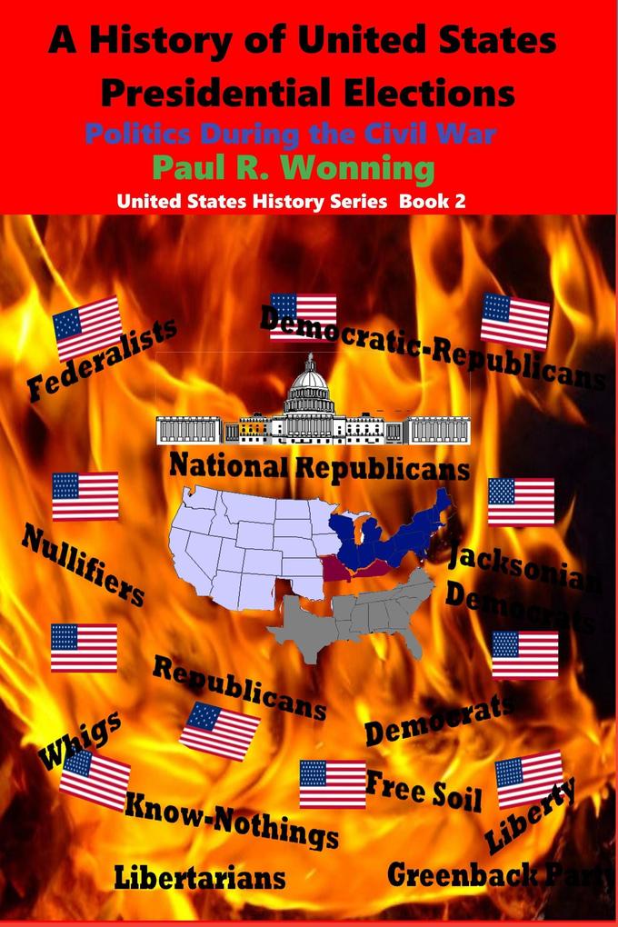 Political Parties and the Presidents - Book 2 (United States History Series #2)