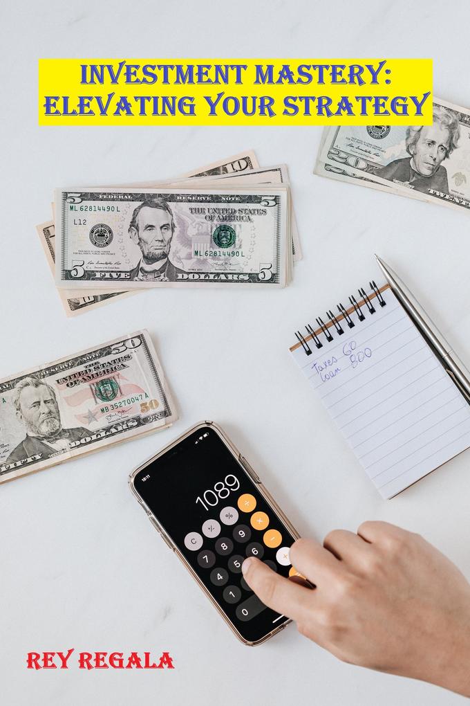 Investment Mastery: Elevating Your Strategy (Investing #2)