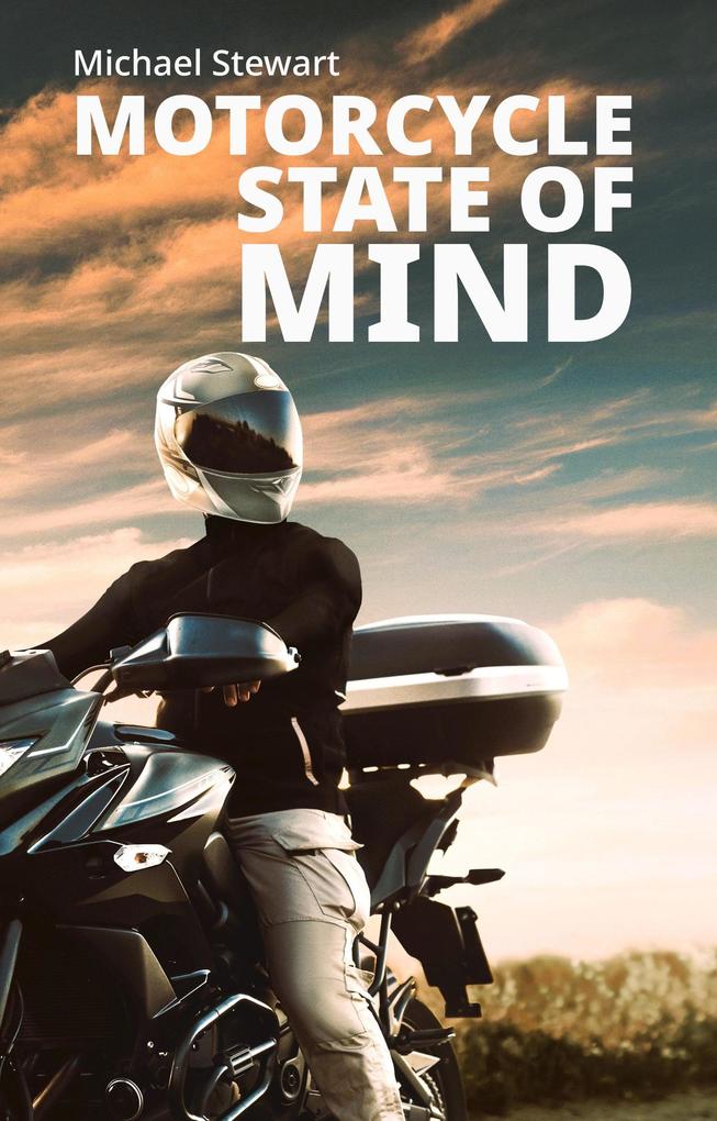 Motorcycle State of Mind Beyond Scraping Pegs (Scraping Pegs Motorcycle Books)