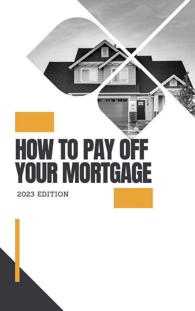 How to Pay Off Your Mortgage (Self help #4)