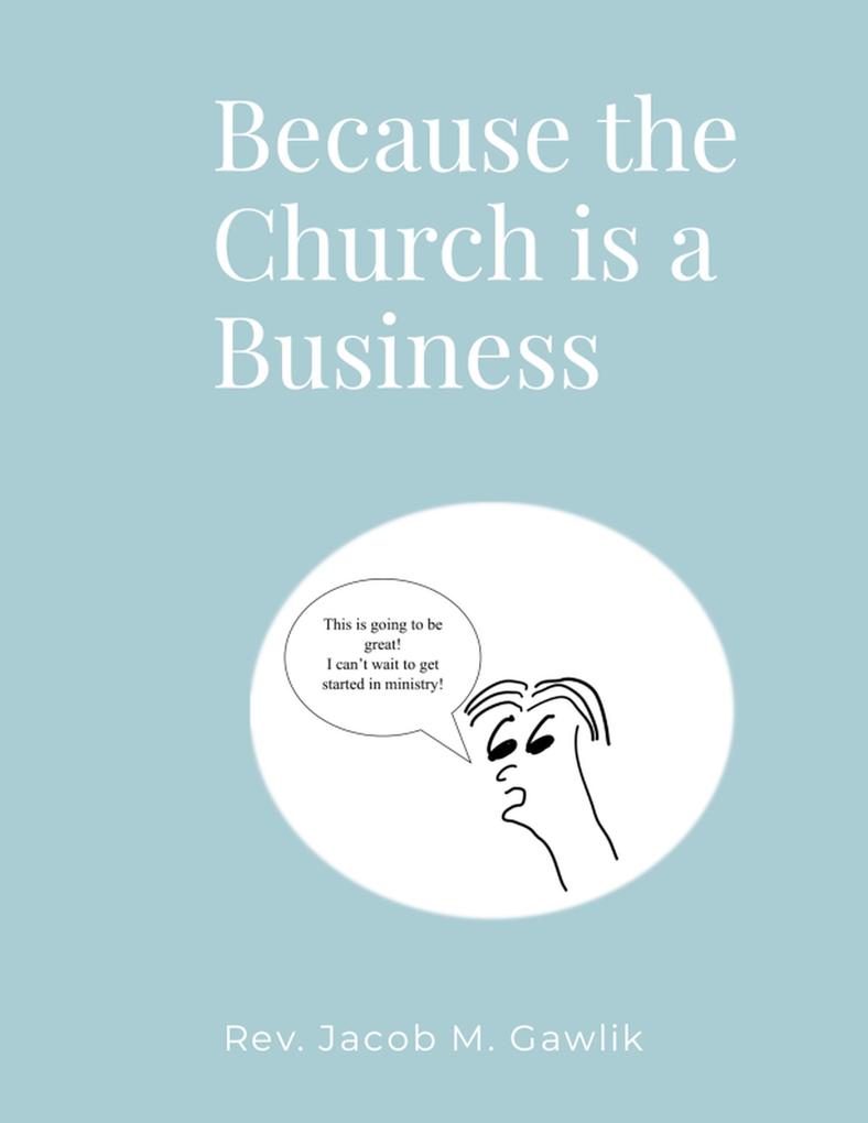 Because the Church is a Business