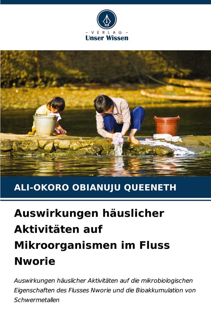 Auswirkungen häuslicher Aktivitäten auf Mikroorganismen im Fluss Nworie