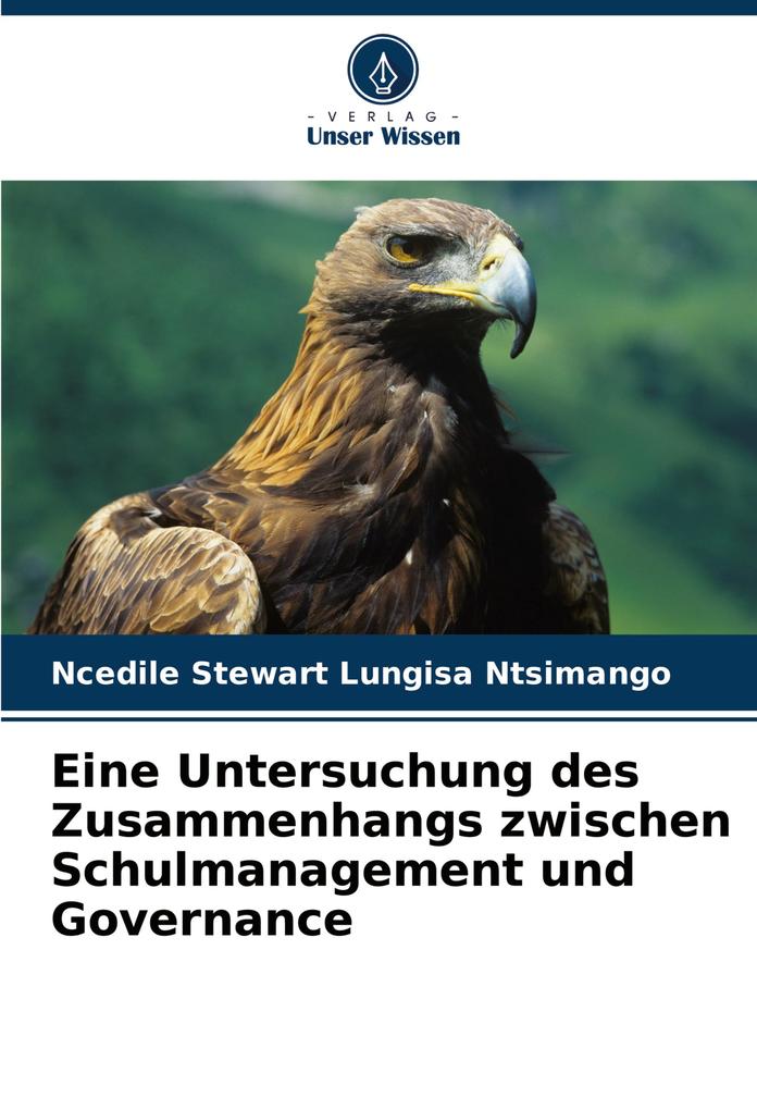 Eine Untersuchung des Zusammenhangs zwischen Schulmanagement und Governance