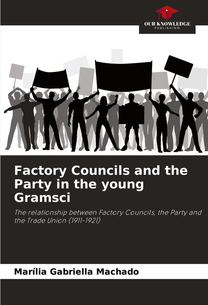 Factory Councils and the Party in the young Gramsci