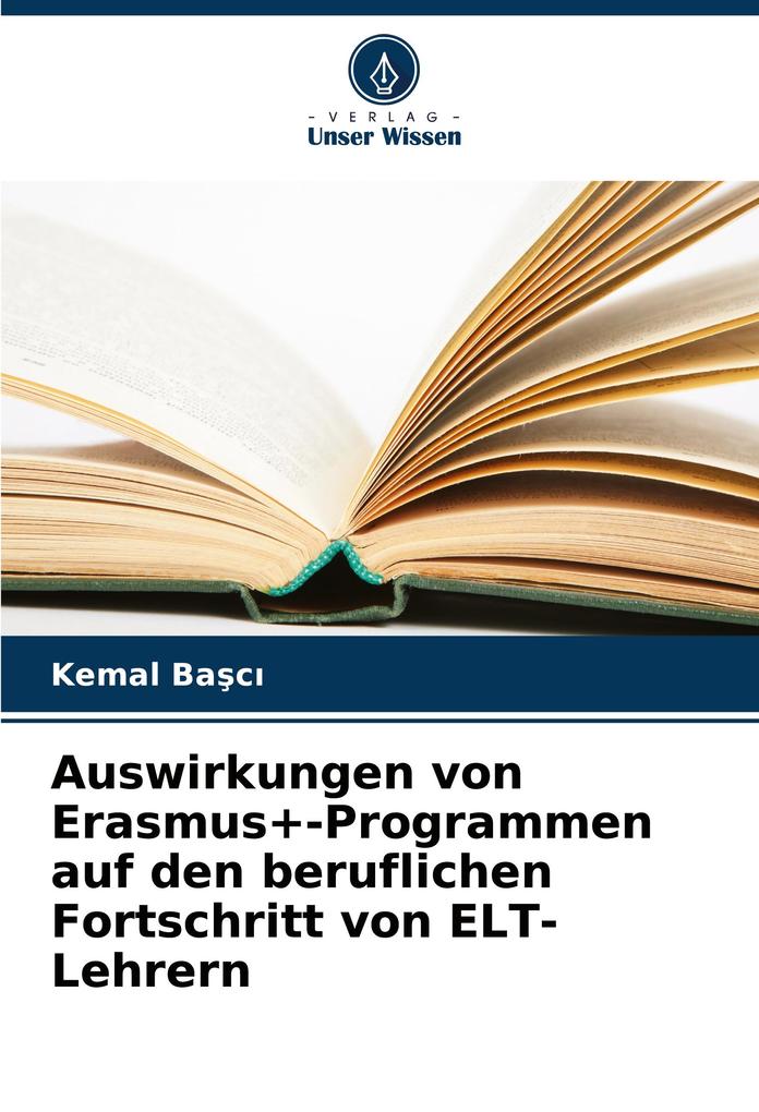 Auswirkungen von Erasmus+-Programmen auf den beruflichen Fortschritt von ELT-Lehrern