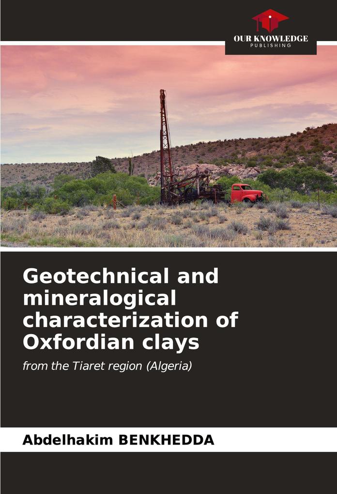Geotechnical and mineralogical characterization of Oxfordian clays