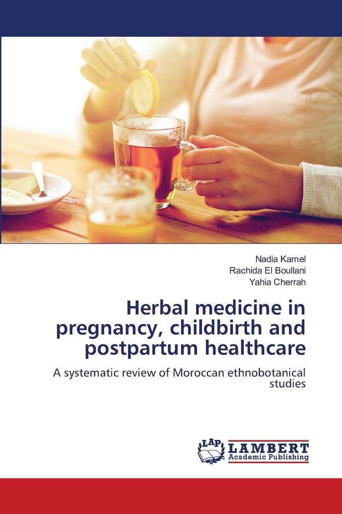 Herbal medicine in pregnancy childbirth and postpartum healthcare