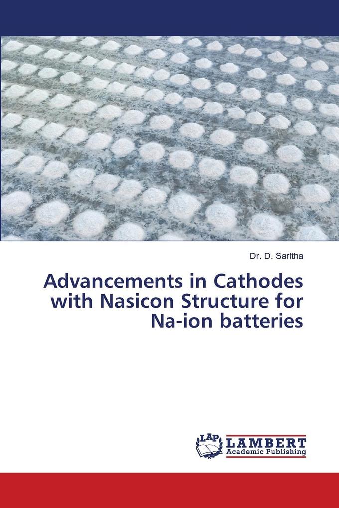 Advancements in Cathodes with Nasicon Structure for Na-ion batteries