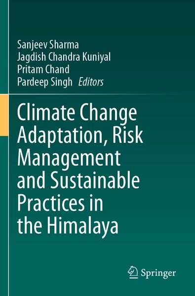 Climate Change Adaptation Risk Management and Sustainable Practices in the Himalaya